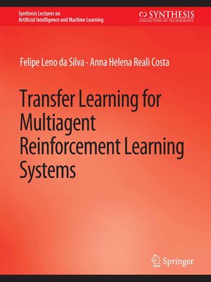 cover image of Transfer Learning for Multiagent Reinforcement Learning Systems